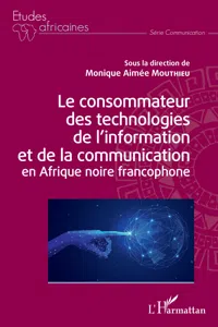 Le consommateur des technologies de l'information et de la communication en Afrique noire francophone_cover