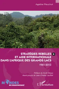 Stratégies rebelles et aide internationale dans l'Afrique des Grands Lacs_cover