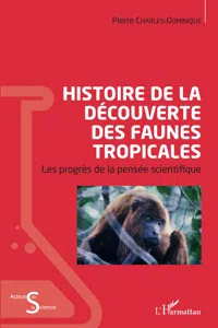 Histoire de la découverte des faunes tropicales_cover