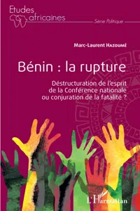 Bénin : la rupture. Déstructuration de l'esprit de la Conférence nationale ou conjuration de la fatalité ?_cover