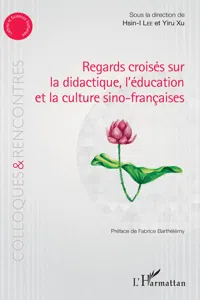 Regards croisés sur la didactique, l'éducation et la culture sino-françaises_cover