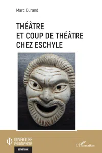 Théâtre et coup de théâtre chez Eschyle_cover