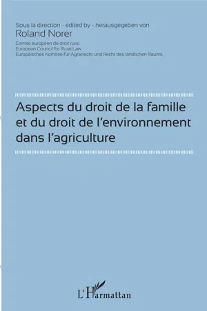 Aspects du droit de la famille et du droit de l'environnement dans l'agriculture