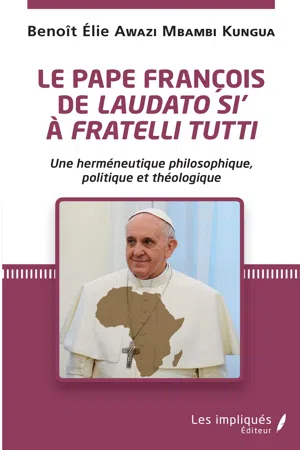 Le pape François de  Laudato si ' à  Fratelli Tutti