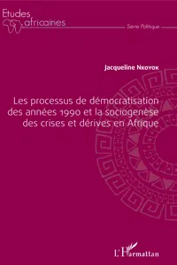 Les processus de démocratisation des années 1990 et la sociogenèse des crises et dérives en Afrique_cover