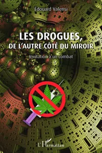 Les drogues, de l'autre côté du miroir_cover