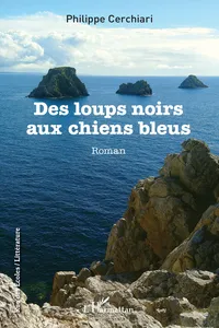 Des loups noirs aux chiens bleus_cover