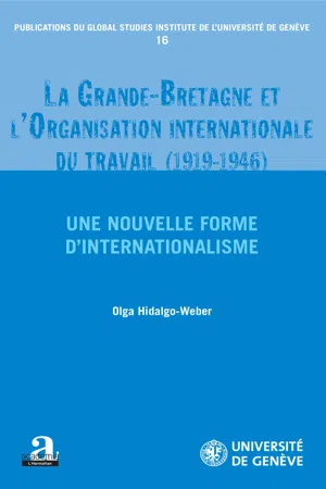 La Grande-Bretagne et l'Organisation internationale du travail (1919-1946).