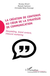 La création de contenus au coeur de la stratégie de communication_cover