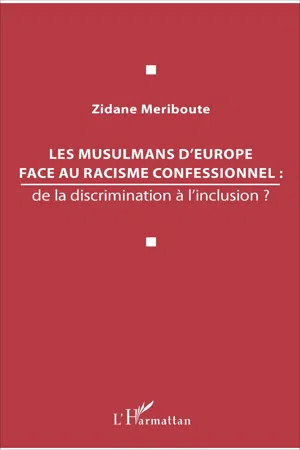 Les musulmans d'Europe face au racisme confessionnel :