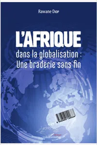 L'Afrique dans la globalisation : une braderie sans fin_cover