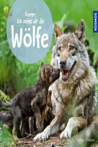 Komm, ich zeige dir die Wölfe_cover