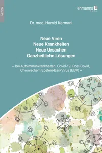 Neue Viren - Neue Krankheiten - Neue Ursachen - Ganzheitliche Lösungen_cover