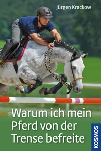 Warum ich mein Pferd von der Trense befreite_cover