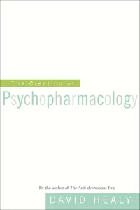 The Creation of Psychopharmacology_cover