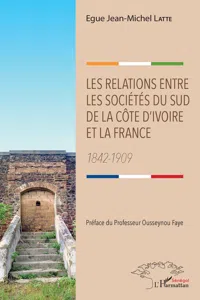 Les relations entre les sociétés du sud de la Côte d'Ivoire et la France_cover