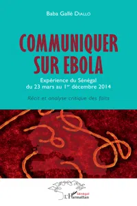 Communiquer sur Ebola. Expérience du Sénégal du 23 mars au 1er décembre 2014_cover