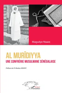 Al Murîdiyya. Une confrérie musulmane sénégalaise_cover