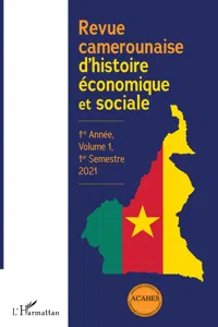 Revue camerounaise d'histoire économique et sociale 1re Année, Volume 1, 1er Semestre 2021_cover