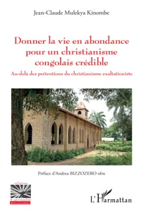 Donner la vie en abondance pour un christianisme congolais crédible_cover