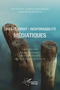 Liberté, droit et responsabilité médiatiques_cover