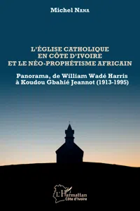 L'église catholique en Côte d'Ivoire et le néo-prophétisme africain_cover