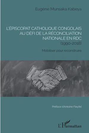 L'épiscopat catholique congolais au défi de la réconciliation nationale en RDC (1990-2018)