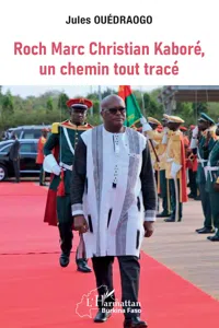 Roch Marc Christian Kaboré, un chemin tout tracé_cover