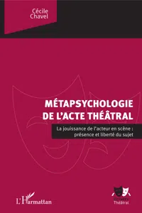 La métapsychologie de l'acte théâtral_cover