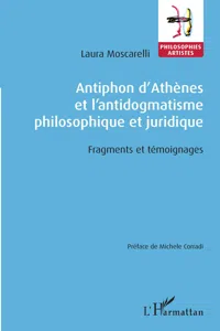 Antiphon d'Athènes et l'antidogmatisme philosophique et juridique_cover