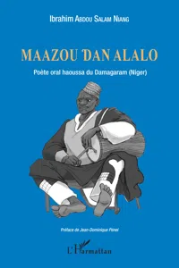 Maazou Dan Alalo. Poète oral haoussa du Damagaram_cover