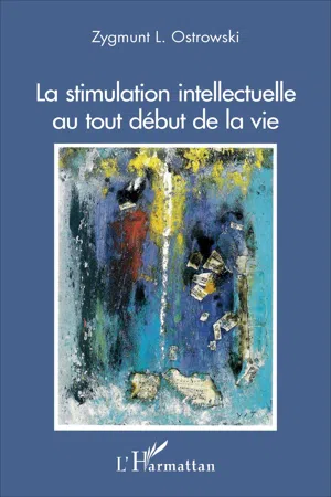 La stimulation intellectuelle au tout début de la vie