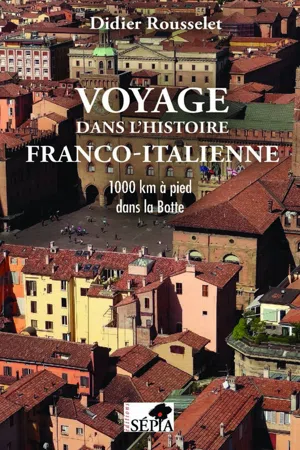 Voyage dans l'histoire franco-italienne