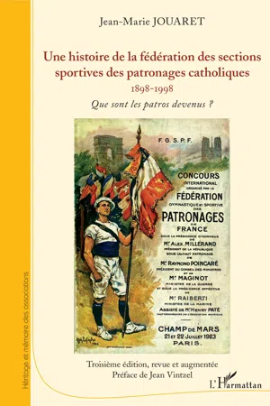 Une histoire de la fédération des sections sportives des patronages catholiques