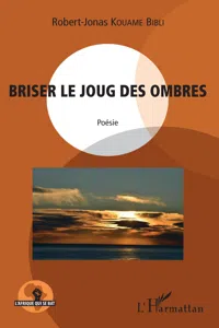 Briser le joug des ombres. Poésie_cover