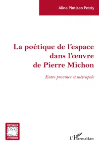 La poétique de l'espace dans l'oeuvre de Pierre Michon_cover