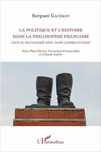 La politique et l'histoire dans la philosophie française face au socialisme réel dans l'après-guerre_cover