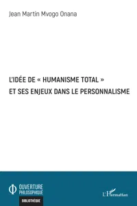 L'idée de "humanisme total" et ses enjeux dans le personnalisme_cover