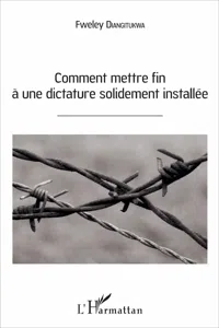 Comment mettre fin à une dictature solidement installée_cover