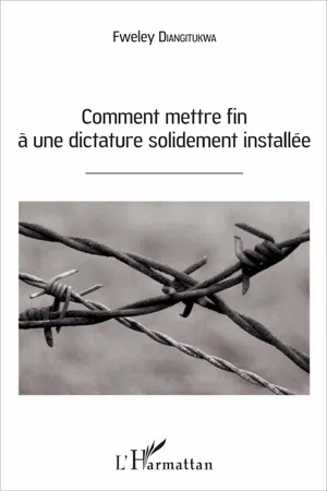 Comment mettre fin à une dictature solidement installée