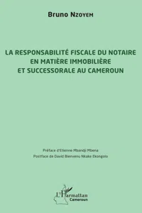 La responsabilité fiscale du notaire en matière immobilière et successorale au Cameroun_cover