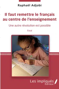 Il faut remettre le français au centre de l'enseignement_cover