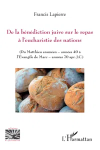 De la bénédiction juive sur le repas à l'eucharistie des nations_cover