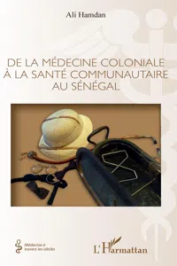 De la médecine coloniale à la santé communautaire au Sénégal_cover