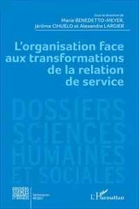 L'organisation face aux transformations de la relation de service_cover