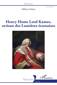 Henry Home Lord Kames, artisan des Lumières écossaises_cover