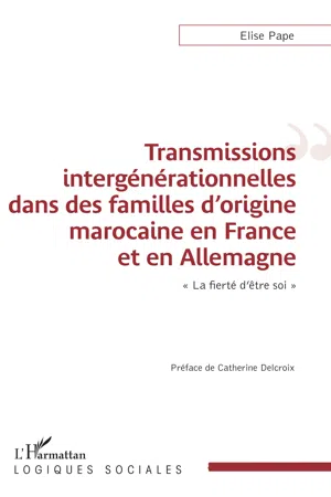 Transmissions intergénérationnelles dans des familles d'origine marocaine en France et en Allemagne