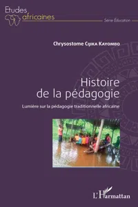 Histoire de la pédagogie. Lumières sur la pédagogie traditionnelle africaine_cover