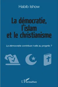 La démocratie, l'islam et le christianisme_cover