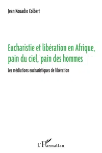 Eucharistie et libération en Afrique, pain du ciel, pain des hommes_cover